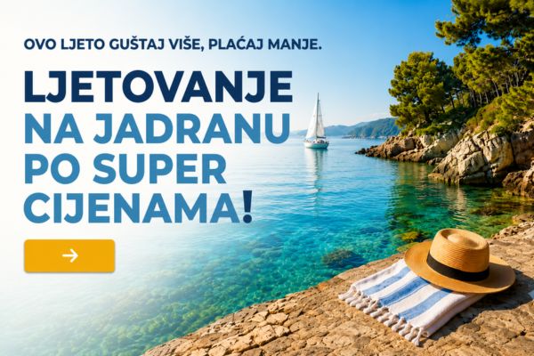 Ljetovanje na Jadranu po super cijenama!